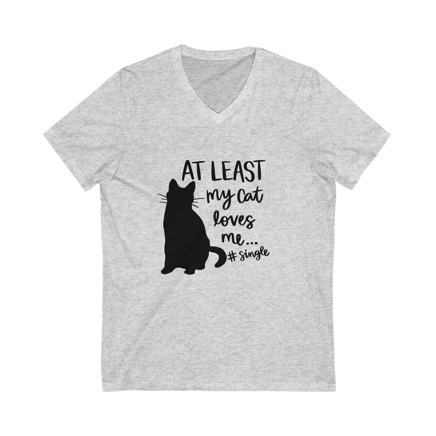 At Least My Cat Loves Me Unisex Short Sleeve V-Neck Tee