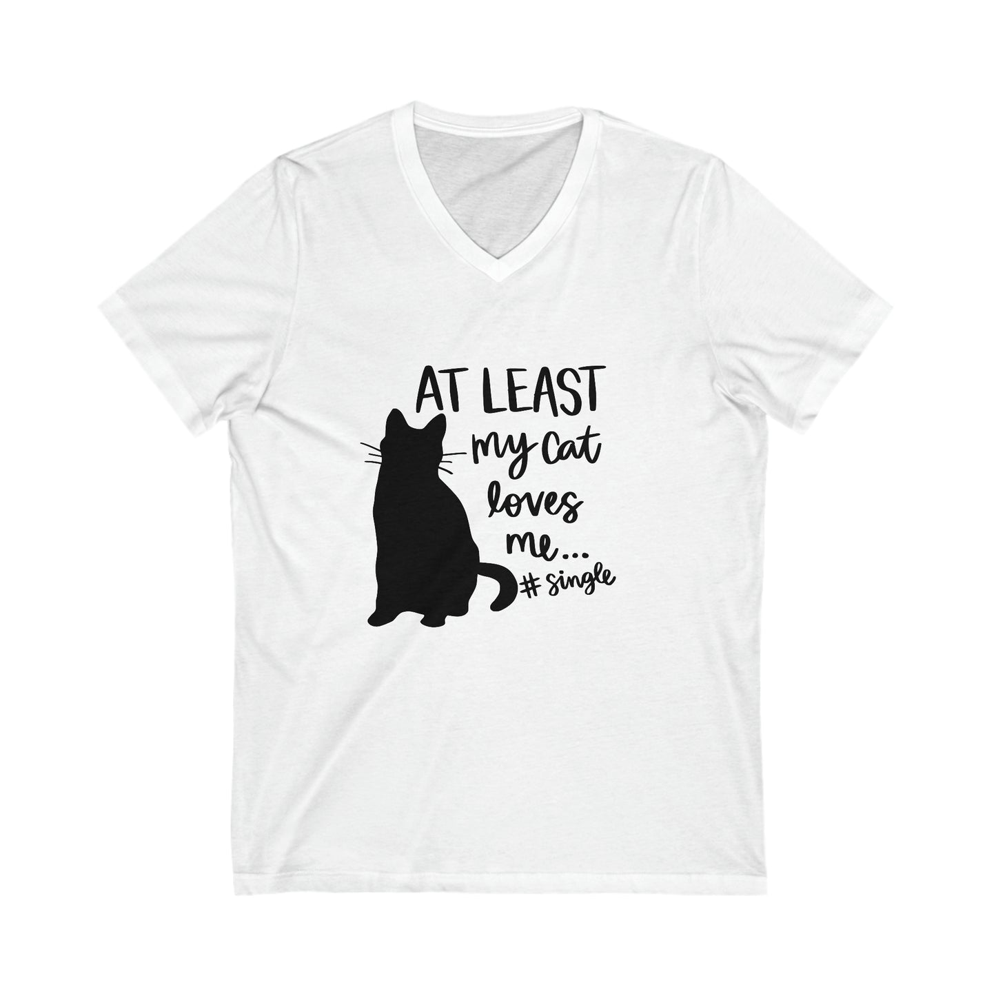 At Least My Cat Loves Me Unisex Short Sleeve V-Neck Tee