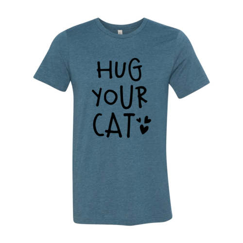 Hug Your Cat Shirt