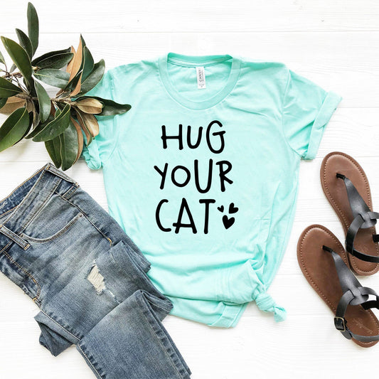 Hug Your Cat Shirt