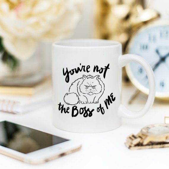 11oz Coffee Mug - You're Not The Boss Of Me -